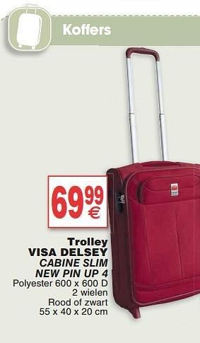 Promoties Trolley visa delsey cabine slim - Delsey - Geldig van 05/02/2013 tot 18/02/2013 bij Cora