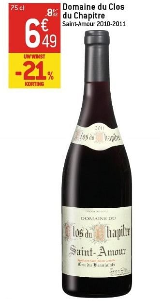 Promoties Domaine du clos du chapitre saint-amour 2010-2011 - Rode wijnen - Geldig van 06/02/2013 tot 12/02/2013 bij Match Food & More