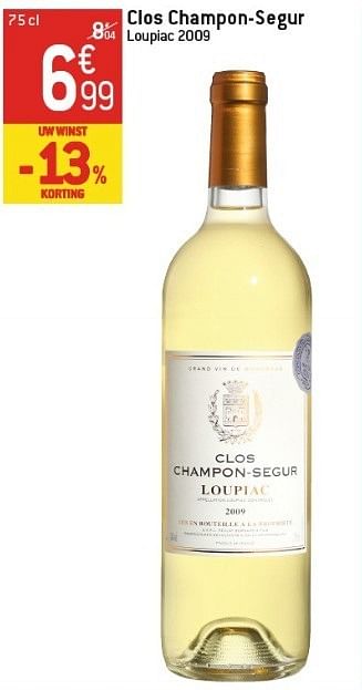 Promoties Clos champon-segur loupiac 2009 - Witte wijnen - Geldig van 06/02/2013 tot 12/02/2013 bij Match Food & More