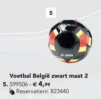 Promoties Voetbal belgië zwart maat 2 - Jako - Geldig van 07/02/2013 tot 17/08/2013 bij Dreamland