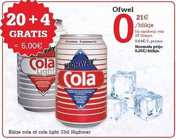 Promoties Blikje cola of cola light highway - Highway - Geldig van 07/02/2013 tot 13/02/2013 bij Red Market
