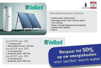Promoties Vaillant Zonneboilersysteem drukloos - Vaillant - Geldig van 13/02/2013 tot 30/04/2013 bij Energy Markt