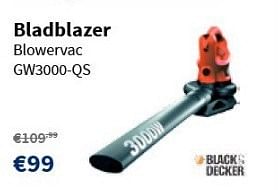 Promoties Black + decker bladblazer blowervac gw3000-qs - Black & Decker - Geldig van 14/02/2013 tot 27/02/2013 bij Cevo Market