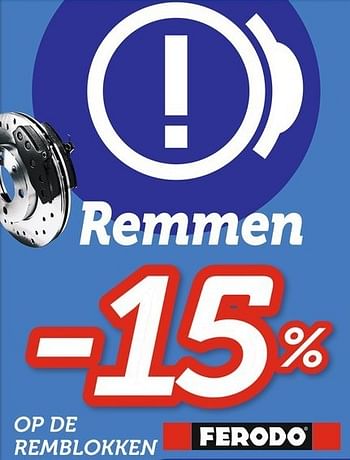 Promoties Remmen - 15 % op de remblokken ferodo - Ferodo - Geldig van 18/02/2013 tot 16/03/2013 bij Auto 5