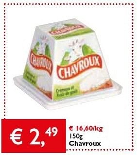 Promoties Chavroux 150g - Chavroux - Geldig van 28/02/2013 tot 12/03/2013 bij Prima