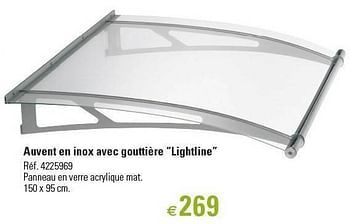 Promotions Auvent en inox avec gouttière “lightline” - Produit maison - Brico - Valide de 01/03/2013 à 26/06/2013 chez Brico