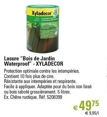 Promotions Lasure “bois de jardin waterproof” - xyladecor - Xyladecor - Valide de 01/03/2013 à 26/06/2013 chez Brico