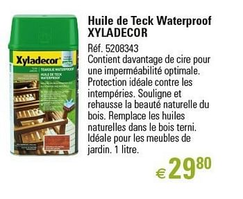 Promotions Huile de teck waterproof xyladecor - Xyladecor - Valide de 01/03/2013 à 26/06/2013 chez Brico