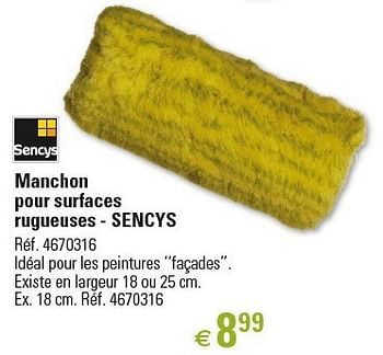 Promotions Manchon pour surfaces rugueuses - sencys - Sencys - Valide de 01/03/2013 à 26/06/2013 chez Brico