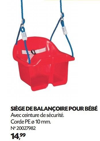 Promotions Siège de balançoire pour bébé - Produit maison - Fun - Valide de 15/03/2013 à 31/08/2013 chez Fun