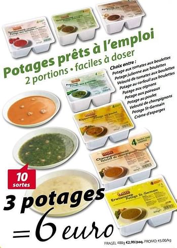 Promotions Potages prêts à l’emploi 2 portions faciles à doser - FraGel - Valide de 19/03/2013 à 13/04/2013 chez O'Cool