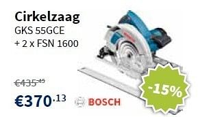 Promoties Bosch cirkelzaag gks 55gce - Bosch - Geldig van 30/05/2013 tot 12/06/2013 bij Cevo Market
