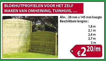 Promoties Blokhutprofielen voor het zelf maken van omheining, tuinhuis, .... - Huismerk - Bouwcenter Frans Vlaeminck - Geldig van 10/06/2013 tot 30/06/2013 bij Bouwcenter Frans Vlaeminck