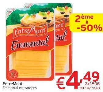 Promotions Entremont emmental en tranches - Entre Mont - Valide de 18/06/2013 à 23/06/2013 chez Intermarche