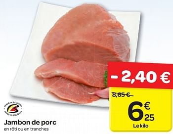 Promoties Jambon de porc - Huismerk - Carrefour  - Geldig van 19/06/2013 tot 24/06/2013 bij Carrefour