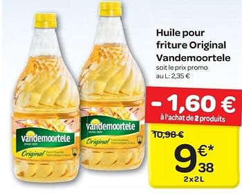 Promotions Huile pour friture original vandemoortele - Vandemoortele - Valide de 19/06/2013 à 24/06/2013 chez Carrefour