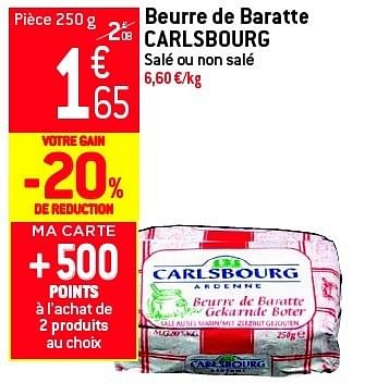 Promoties Beurre de baratte carlsbourg - Carlsbourg - Geldig van 19/06/2013 tot 25/06/2013 bij Match Food & More