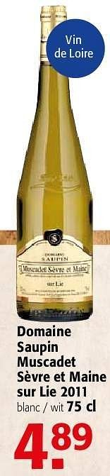 Promotions Domaine saupin muscadet sèvre et maine sur lie 2011 - Vins blancs - Valide de 19/06/2013 à 02/07/2013 chez Alvo