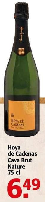 Promotions Hoya de cadenas cava brut nature - Vins blancs - Valide de 19/06/2013 à 02/07/2013 chez Alvo