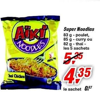 Promotions Super noodles - Aiki - Valide de 19/06/2013 à 29/06/2013 chez Makro