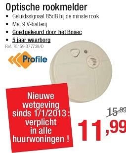 Promotions Optische rookmelder - Profile - Valide de 01/07/2013 à 27/07/2013 chez Group Meno