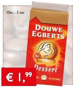 Promoties Douwe egberts dessert - Douwe Egberts - Geldig van 04/07/2013 tot 16/07/2013 bij Prima