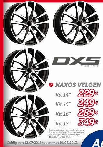 Promoties Naxos velgen - DXS Racing - Geldig van 12/07/2013 tot 10/08/2013 bij Auto 5