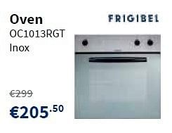 Promoties Frigibel oven oc1013rgt - Frigibel - Geldig van 18/07/2013 tot 31/07/2013 bij Cevo Market