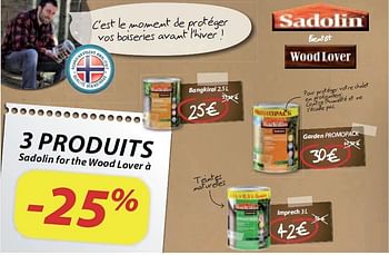 Promotions 3 produits sadolin for the wood lover à -25% - Meno - Valide de 01/08/2013 à 28/08/2013 chez Orga