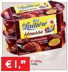Promoties La laitiere mousse - La Laitiere - Geldig van 15/08/2013 tot 27/08/2013 bij Prima