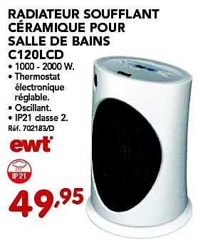Promotions Radiateur soufflant céramique pour salle de bains c120lcd - Ewt - Valide de 26/08/2013 à 21/09/2013 chez Group Meno