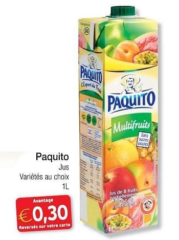 Promotions Paquito jus - Paquito - Valide de 01/09/2013 à 30/09/2013 chez Intermarche
