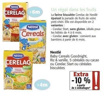 Nestle Nestle Baby Cereals Goodnight Riz Vanille 5 Cereales Ou Cacao Ou Cerelac Start Ou Cereales Nestle Biscuitees En Promotion Chez Colruyt