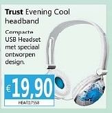 Promoties Trust evening cool headband - Trust - Geldig van 07/10/2013 tot 15/11/2013 bij Compudeals
