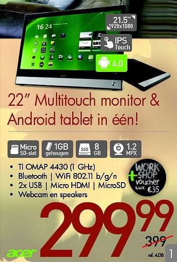 Promoties Acer multitouch monitor + android tablet in één - Acer - Geldig van 15/10/2013 tot 30/11/2013 bij PC Center