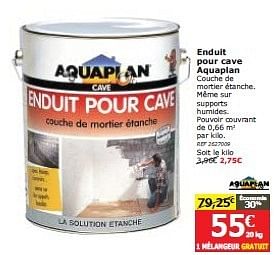 Promotions Enduit pour cave aquaplan - Aquaplan - Valide de 23/10/2013 à 12/11/2013 chez BricoPlanit