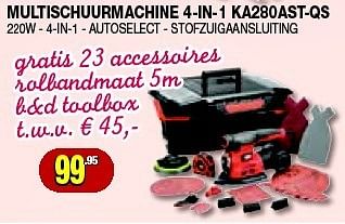 Promoties Black + decker multischuurmachine 4-in-1 ka280ast-qs - Black & Decker - Geldig van 11/12/2013 tot 31/12/2013 bij Bouwcenter Frans Vlaeminck