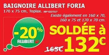 Promotions Baignoire allibert foria - Allibert - Valide de 03/01/2014 à 13/01/2014 chez BricoPlanit