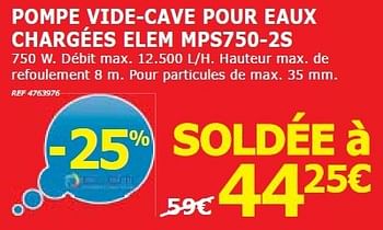 Promotions Pompe vide-cave pour eaux chargées elem mps750-2s - Elem - Valide de 03/01/2014 à 13/01/2014 chez BricoPlanit