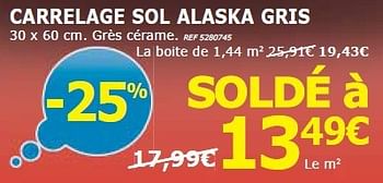 Promotions Carrelage sol alaska gris - Produit maison - BricoPlanit - Valide de 03/01/2014 à 13/01/2014 chez BricoPlanit