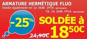 Promotions Armature hermétique fluo - Produit maison - BricoPlanit - Valide de 03/01/2014 à 13/01/2014 chez BricoPlanit