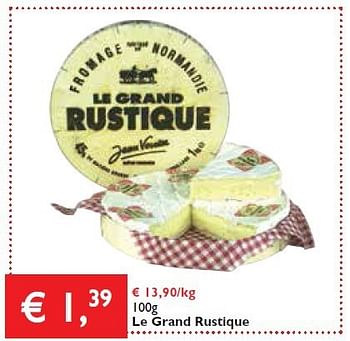 Promoties Le grand rustique - Le grand Rustique - Geldig van 16/01/2014 tot 28/01/2014 bij Prima