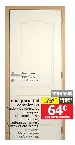 Promotions Bloc-porte fini complet s8 - Thys - Valide de 05/02/2014 à 20/02/2014 chez BricoPlanit