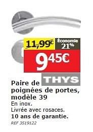 Promotions Paire de poignées de portes, modèle 39 - Thys - Valide de 05/02/2014 à 20/02/2014 chez BricoPlanit