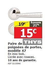 Promotions Paire de poignées de portes, modèle 47 - Thys - Valide de 05/02/2014 à 20/02/2014 chez BricoPlanit