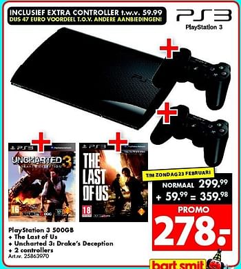 Promoties Playstation 3 500gb + the last of us + uncharted 3: drake`s deception + 2 controllers - Sony - Geldig van 15/02/2014 tot 02/03/2014 bij Bart Smit