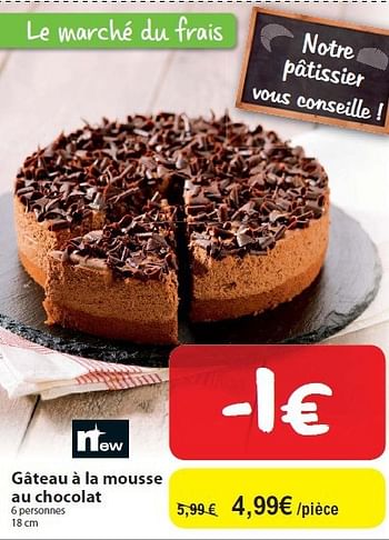 Promotion Carrefour Market Gateau A La Mousse Au Chocolat Produit Maison Carrefour Alimentation Valide Jusqua 4 Promobutler