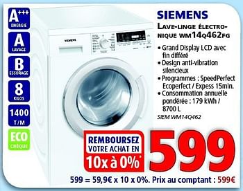 Promotions Siemens lave linge électro nique wm17q462fg - Siemens - Valide de 25/02/2014 à 12/03/2014 chez Kitchenmarket