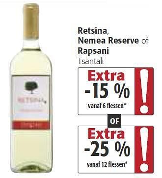 Promotions Retsina, nemea reserve of rapsani tsantali - Vins blancs - Valide de 26/02/2014 à 11/03/2014 chez Colruyt