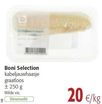Promoties Boni selection kabeljauwhaasje graatloos - Boni - Geldig van 26/02/2014 tot 11/03/2014 bij Colruyt